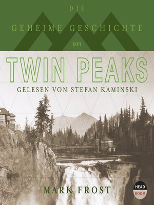 cover image of Die geheime Geschichte von Twin Peaks